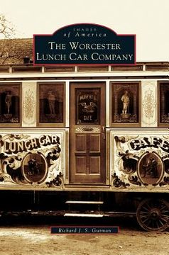 portada Worcester Lunch Car Company (en Inglés)