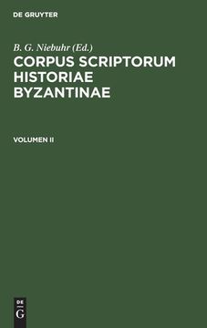 portada Corpus Scriptorum Historiae Byzantinae, Volumen ii, Corpus Scriptorum Historiae Byzantinae Volumen ii