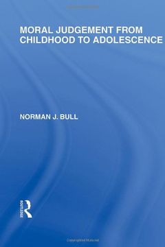 portada Moral Judgement From Childhood to Adolescence (International Library of the Philosophy of Education Volume 5) (en Inglés)