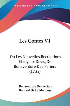 portada Les Contes V1: Ou Les Nouvelles Recreations Et Joyeux Devis, De Bonaventure Des Periers (1735) (en Francés)