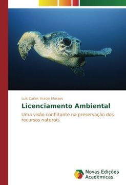 portada Licenciamento Ambiental: Uma visão conflitante na preservação dos recursos naturais