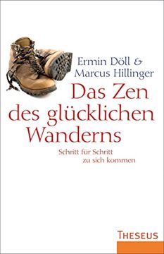 portada Das zen des Glücklichen Wanderns: Schritt für Schritt zu Sich Kommen (in German)