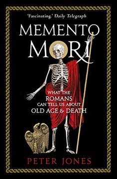 portada Memento Mori: What the Romans can Tell us About old age & Death (en Inglés)