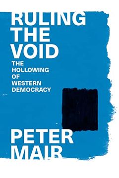 portada Ruling the Void: The Hollowing of Western Democracy