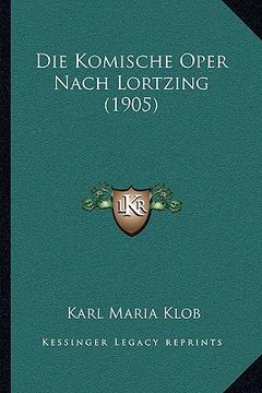 portada Die Komische Oper Nach Lortzing (1905) (en Alemán)