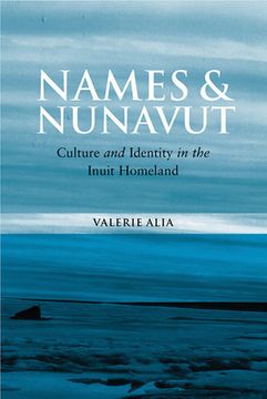 portada Names and Nunavut: Culture and Identity in the Inuit Homeland (in English)