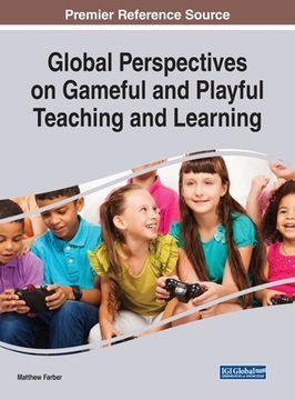 portada Global Perspectives on Gameful and Playful Teaching and Learning