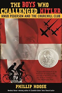 portada The Boys Who Challenged Hitler: Knud Pedersen and the Churchill Club (Bccb Blue Ribbon Nonfiction Book Award (Awards))