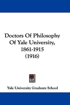 portada doctors of philosophy of yale university, 1861-1915 (1916) (in English)
