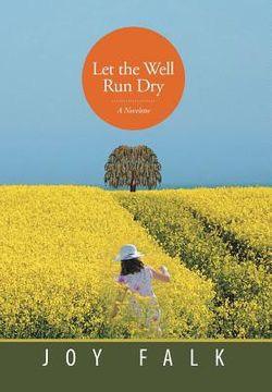 portada Let the Well Run Dry: A Novelette (in English)