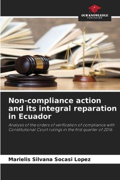 portada Non-compliance action and its integral reparation in Ecuador (en Inglés)