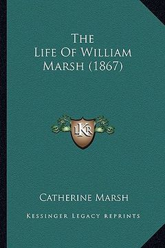 portada the life of william marsh (1867) (in English)