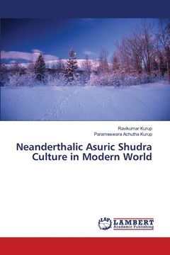 portada Neanderthalic Asuric Shudra Culture in Modern World