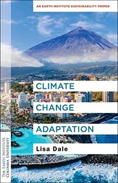 portada Climate Change Adaptation: An Earth Institute Sustainability Primer (Columbia University Earth Institute Sustainability Primers) (in English)