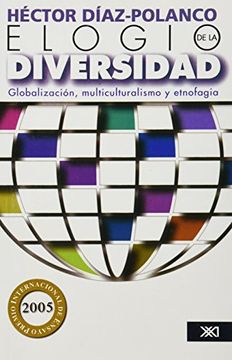 portada Elogio de la Diversidad: Globalización, Multiculturalismo y Etnofagia (Sociología y Política)