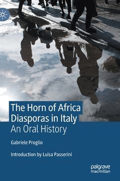 portada The Horn of Africa Diasporas in Italy: An Oral History (en Inglés)