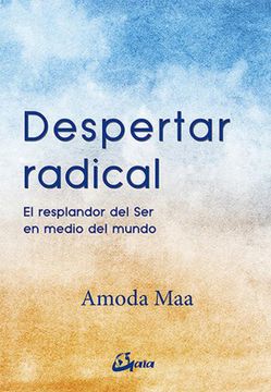 portada Despertar Radical: El Resplandor del ser en Medio del Mundo (in Spanish)