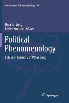 portada Political Phenomenology: Essays in Memory of Petee Jung 