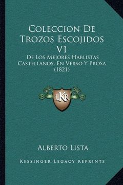 portada Coleccion de Trozos Escojidos v1: De los Mejores Hablistas Castellanos, en Verso y Prosa (1821) (in Spanish)