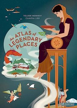 portada An Atlas of Legendary Places (en Inglés)