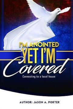portada I'm Anointed Yet I'm Covered (in English)