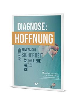 portada Diagnose: Hoffnung: Menschen Berichten, wie sie mit Krisen Fertiggeworden Sind (en Alemán)