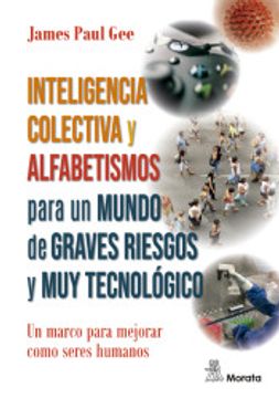 portada Inteligencia Colectiva y Alfabetismos Para Mundo de Graves Riesgos y muy Tecnológico (in Spanish)