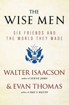 the wise men: six friends and the world they made with a new int (en Inglés)