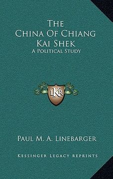portada the china of chiang kai shek: a political study (en Inglés)