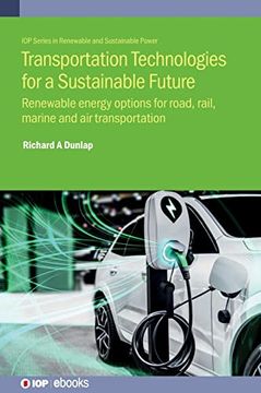 portada Transportation Technologies for a Sustainable Future: Renewable Energy Options for Road, Rail, Marine and air Transportation 