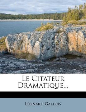 portada Le Citateur Dramatique... (en Francés)
