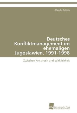 portada Deutsches Konfliktmanagement Im Ehemaligen Jugoslawien, 1991-1998