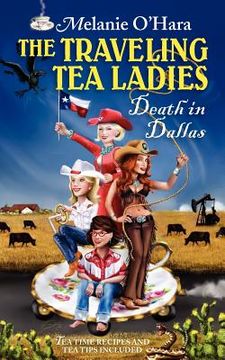 portada the traveling tea ladies death in dallas (en Inglés)