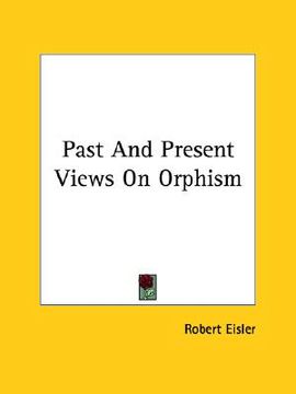 portada past and present views on orphism (en Inglés)