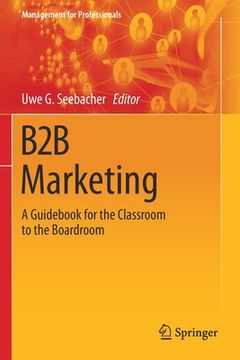 portada B2B Marketing: A Guidebook for the Classroom to the Boardroom (en Inglés)