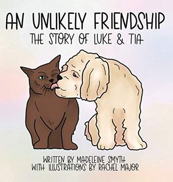 portada An Unlikely Friendship; The Story of Luke and tia (en Inglés)
