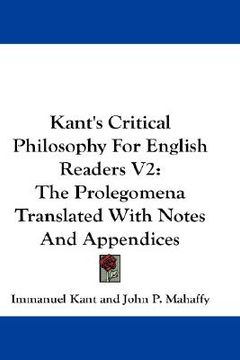 portada kant's critical philosophy for english readers v2: the prolegomena translated with notes and appendices (en Inglés)