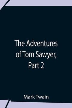 portada The Adventures Of Tom Sawyer, Part 2 (en Inglés)