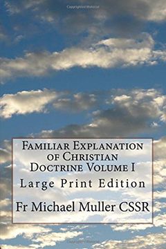 portada 1: Familiar Explanation of Christian Doctrine Volume I: Large Print Edition