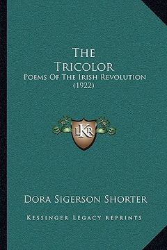 portada the tricolor: poems of the irish revolution (1922) (in English)