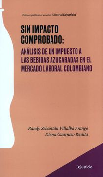 portada Sin impacto comprobado: análisis de un impuesto a las bebidas azucaradas en el mercado laboral colombiano (in Spanish)