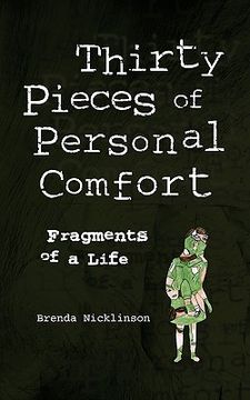 portada thirty pieces of personal comfort: fragments of a life (en Inglés)