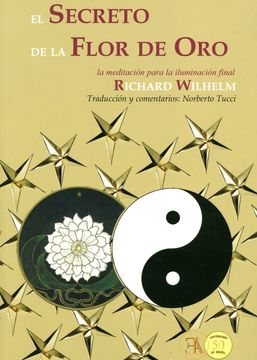 portada El Secreto de la Flor de Oro: La Meditación Para la Iluminación Final (in Spanish)