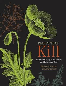 portada Plants That Kill: A Natural History of the World's Most Poisonous Plants (en Inglés)