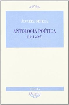 portada Antologia poetica 1941-2005 (Álvarez Ortega) (Poesia (devenir))