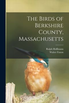 portada The Birds of Berkshire County, Massachusetts (en Inglés)