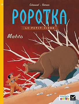 portada Ribambelle ce1 Série Jaune éd. 2016 - Popotka le Petit Sioux - Album bd 2: Mahto (Ribambelle Lecture)