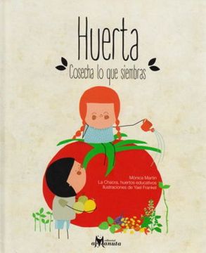 portada Huerta: Cosecha lo que Siembras (in Spanish)