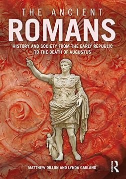portada The Ancient Romans: History and Society From the Early Republic to the Death of Augustus (en Inglés)