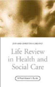 portada life review in health and social care: a practitioners guide (en Inglés)